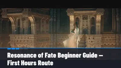 Resonance of Fate Beginner Guide — First Hours Route