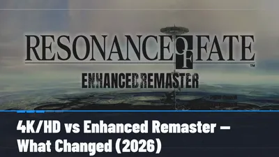 4K/HD vs Enhanced Remaster — What Changed (2026)