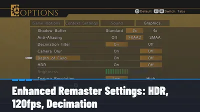 Enhanced Remaster Settings: HDR, 120fps, Decimation